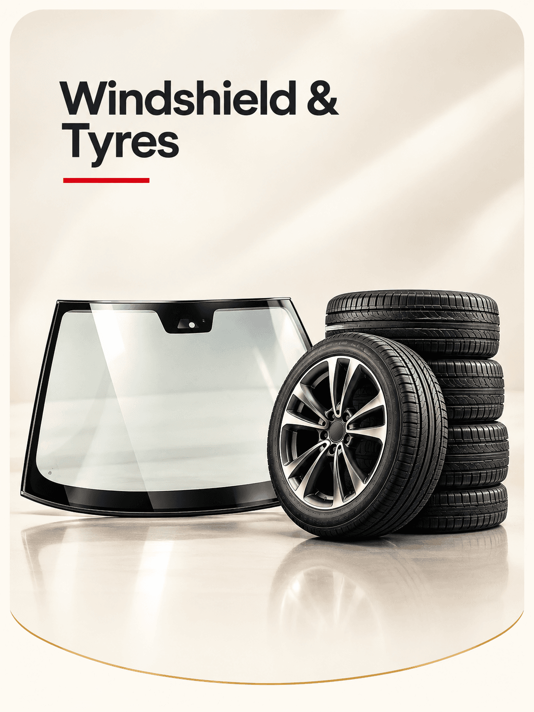 Windshield & Tyres